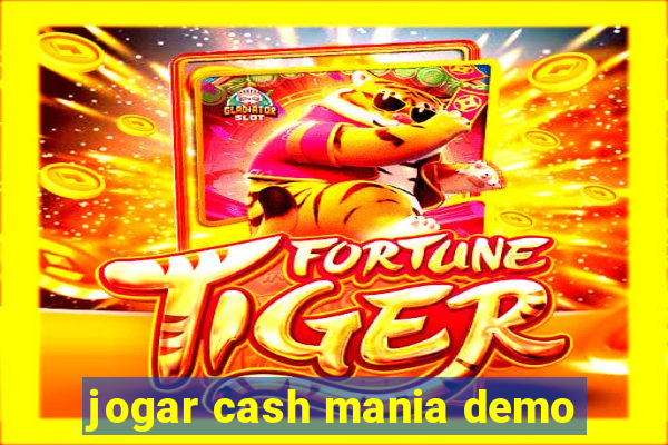 jogar cash mania demo